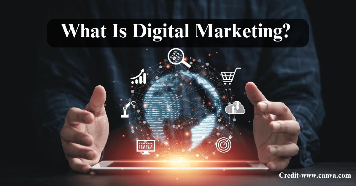 What Is Digital Marketing?
