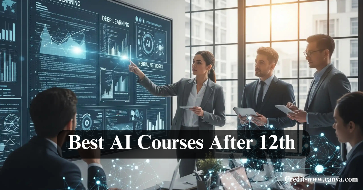 AI Courses After 12th: Best Options, Fees, Jobs, and Colleges