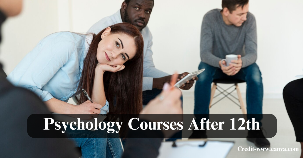 Psychology Courses After 12th: Eligibility, Fees, Scope & Career
