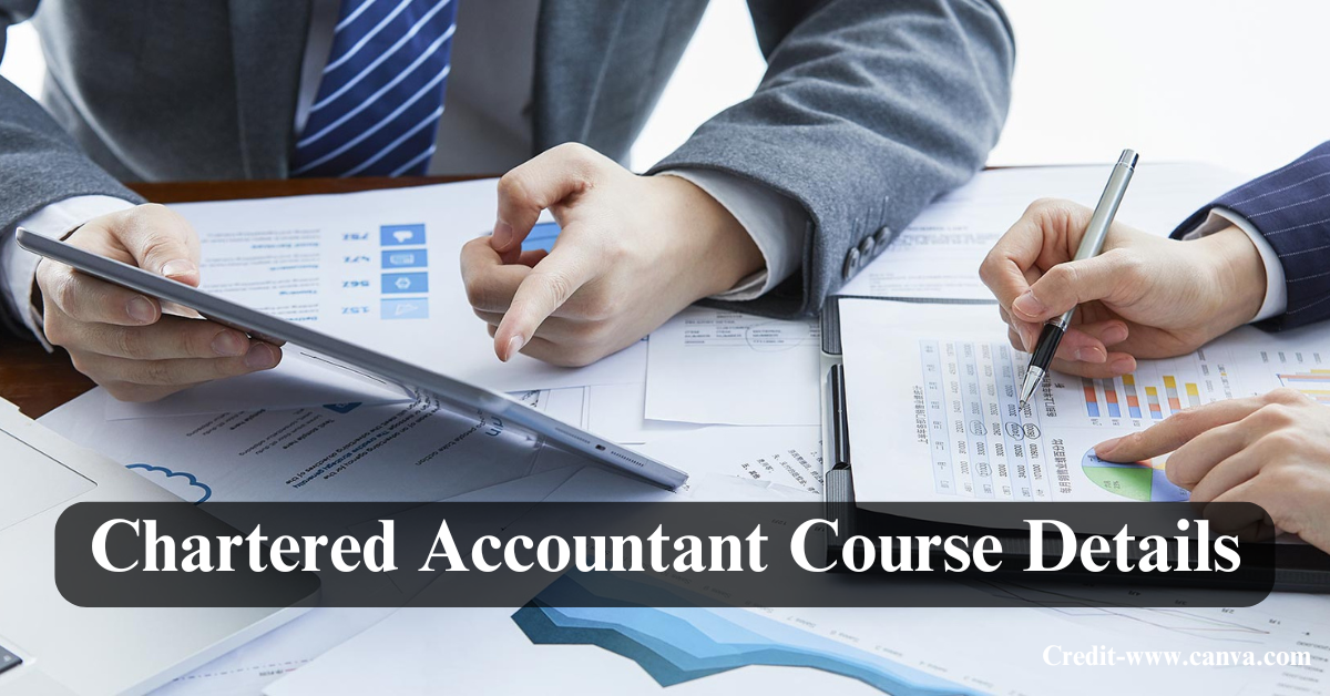 Chartered Accountant Course Details: Eligibility, Fees & Syllabus