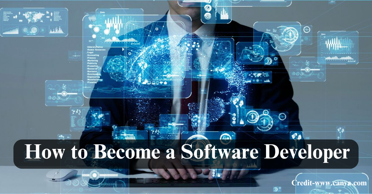 How to Become a Software Developer: Step-by-Step Guide